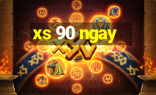 xs 90 ngay