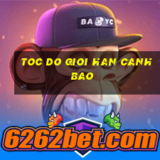 toc do gioi han canh bao