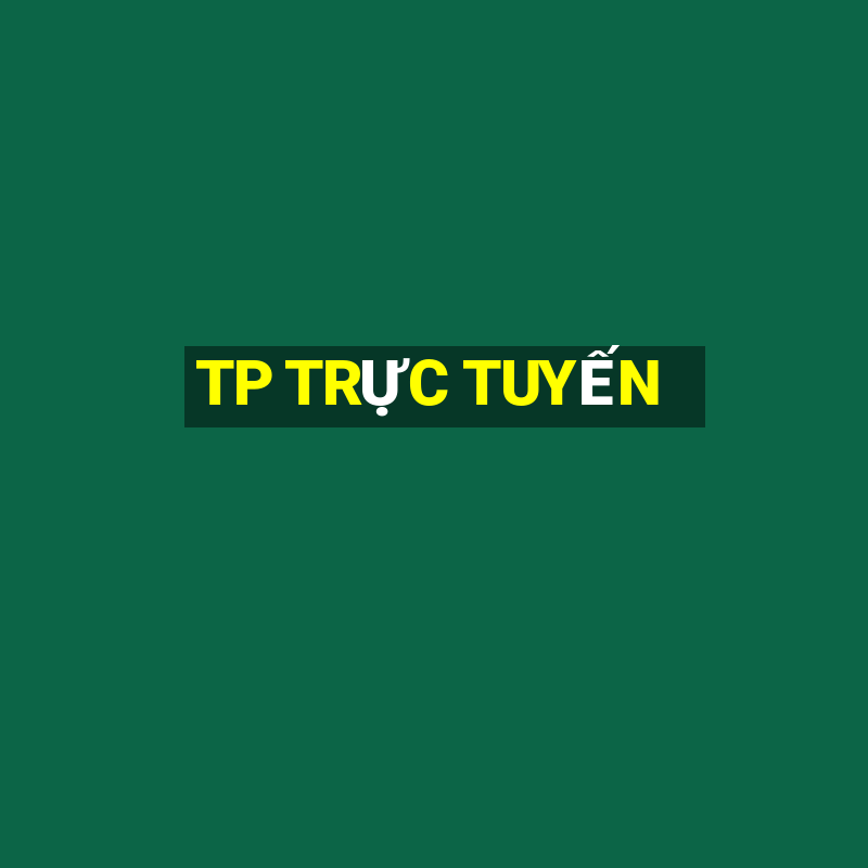 TP TRỰC TUYẾN