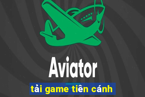 tải game tiên cánh