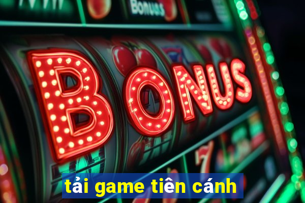 tải game tiên cánh