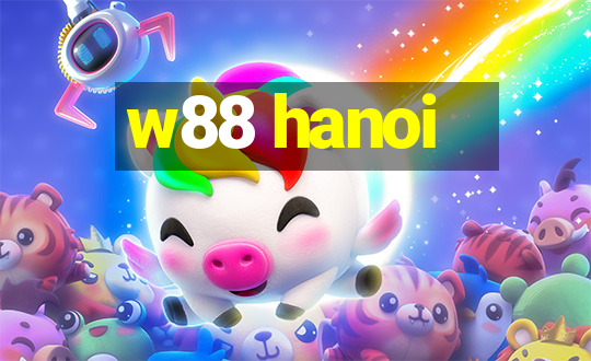 w88 hanoi