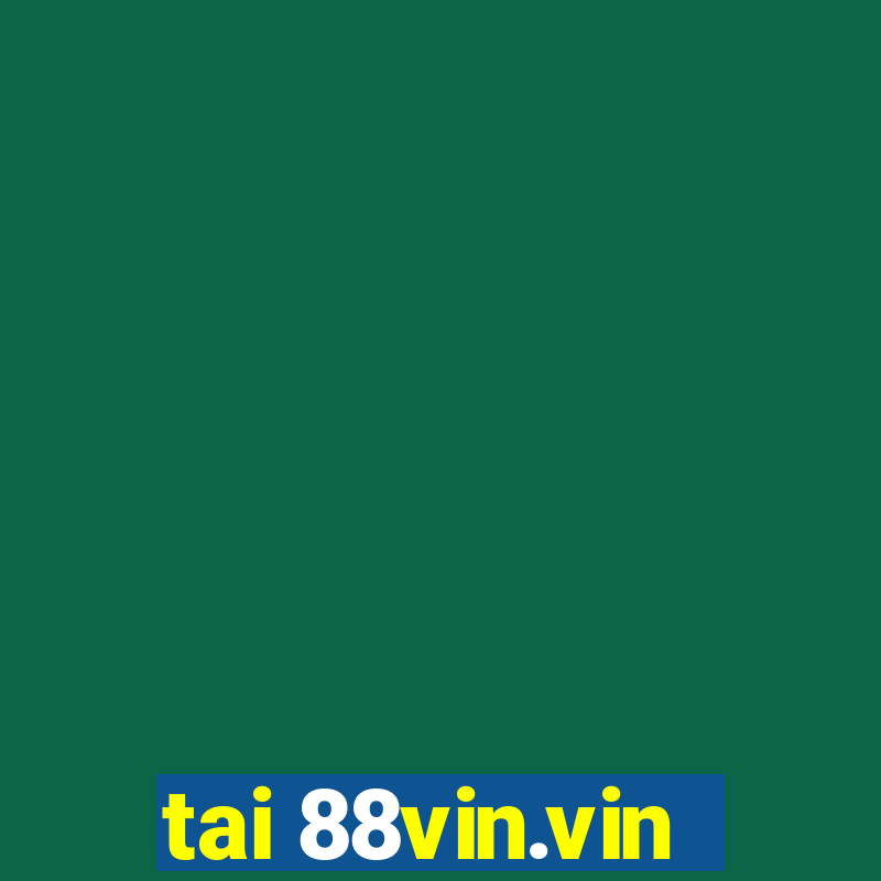 tai 88vin.vin