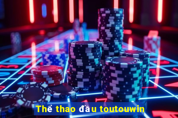 Thể thao đầu toutouwin