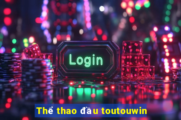 Thể thao đầu toutouwin