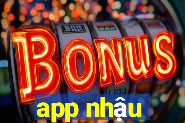 app nhậu