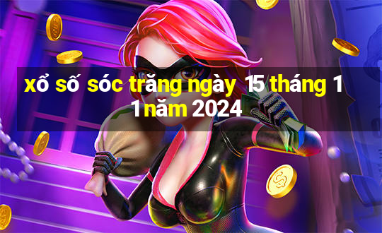 xổ số sóc trăng ngày 15 tháng 11 năm 2024