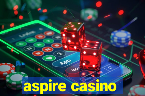 aspire casino