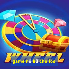 game nổ hũ cho ios