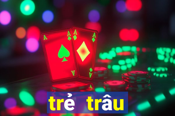 trẻ trâu thường chơi game gì