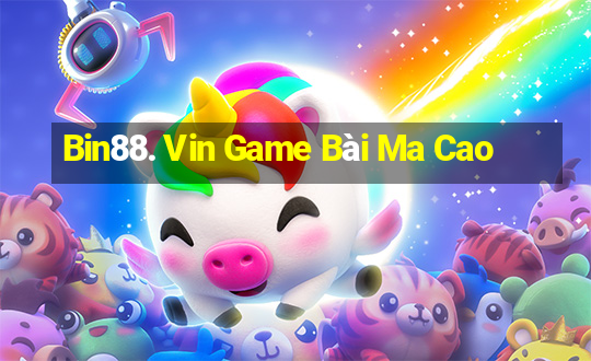 Bin88. Vin Game Bài Ma Cao