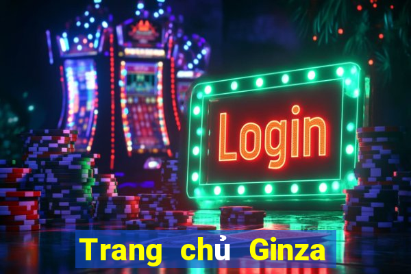 Trang chủ Ginza Việt nam