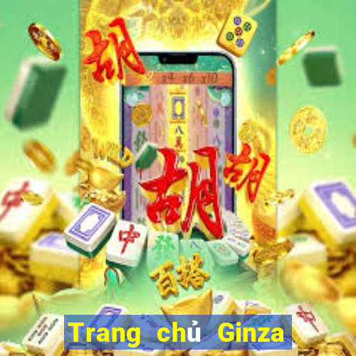 Trang chủ Ginza Việt nam