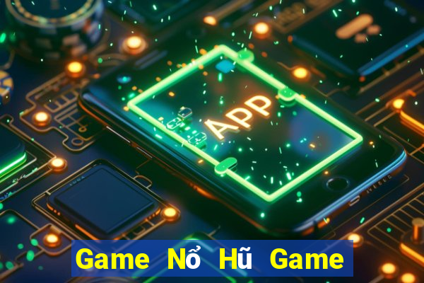 Game Nổ Hũ Game Bài 365