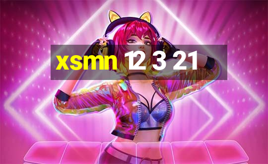 xsmn 12 3 21