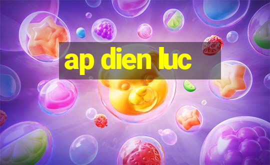 ap dien luc