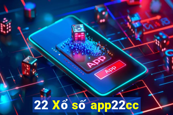 22 Xổ số app22cc