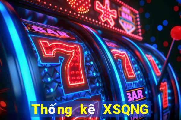 Thống kê XSQNG thứ bảy