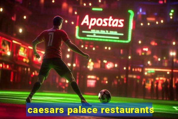 caesars palace restaurants