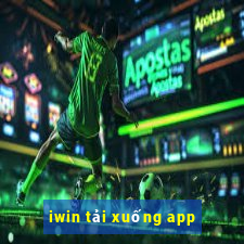 iwin tải xuống app