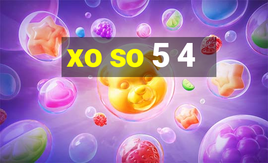 xo so 5 4