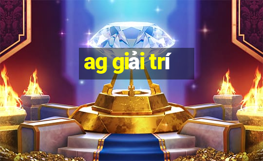 ag giải trí