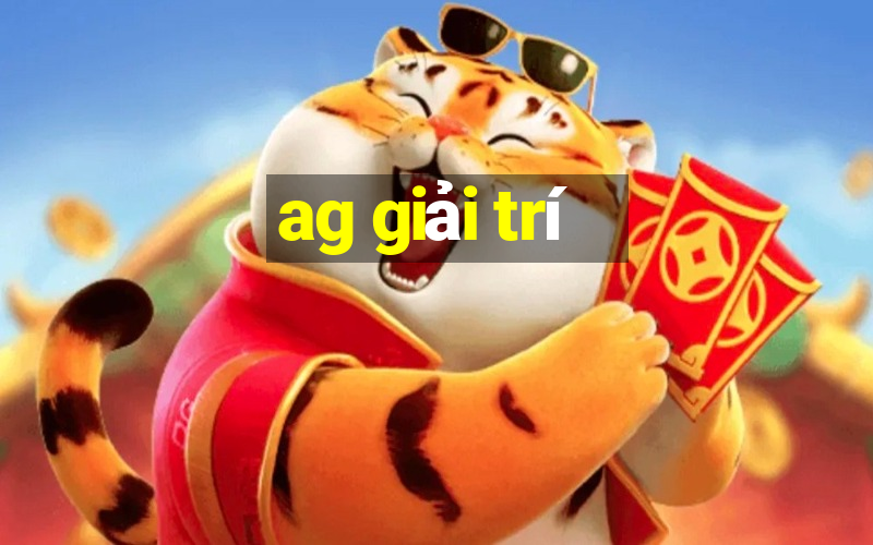 ag giải trí