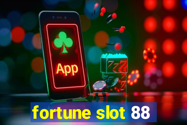 fortune slot 88