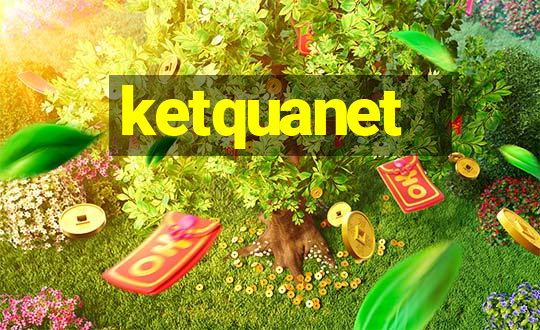 ketquanet