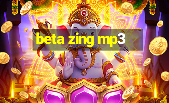 beta zing mp3