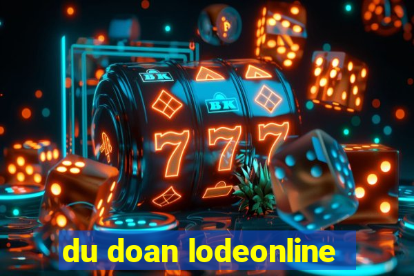 du doan lodeonline