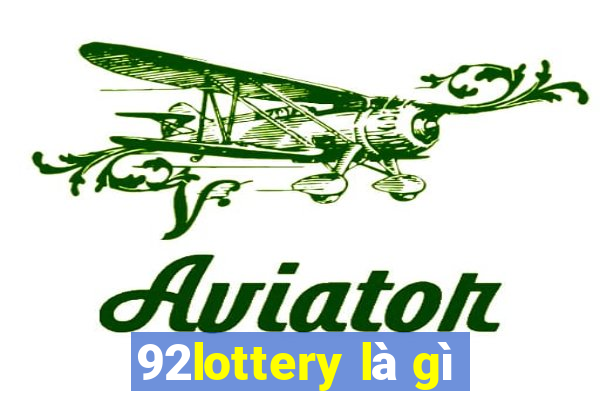 92lottery là gì