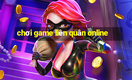 chơi game liên quân online