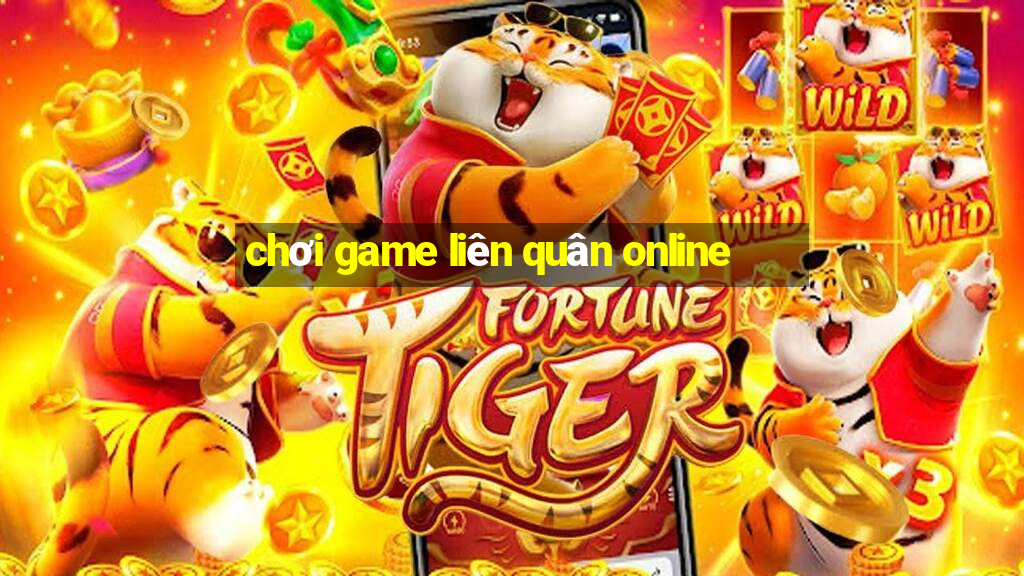 chơi game liên quân online