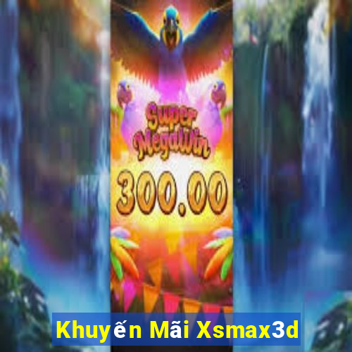 Khuyến Mãi Xsmax3d