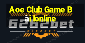 Aoe Club Game Bài Ionline