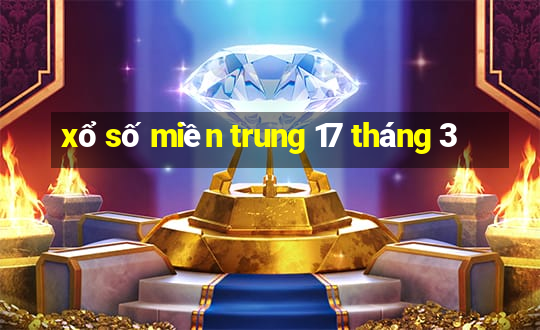 xổ số miền trung 17 tháng 3