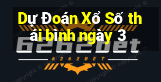 Dự Đoán Xổ Số thái bình ngày 3