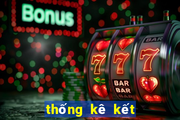 thống kê kết quả xổ số theo tuần tháng năm