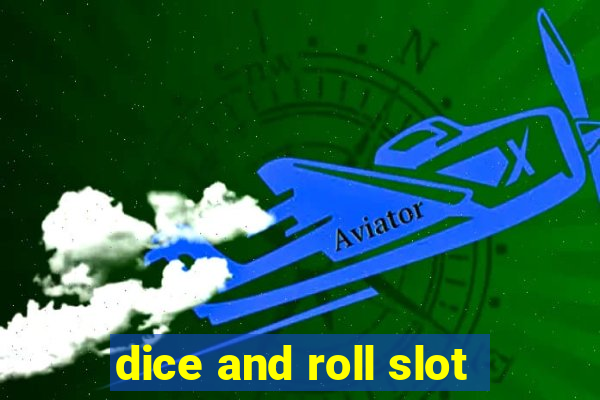 dice and roll slot