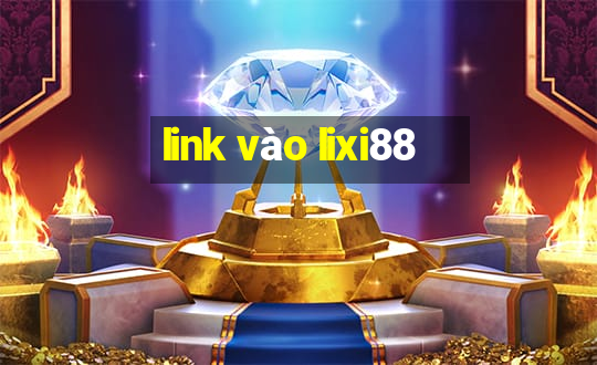 link vào lixi88