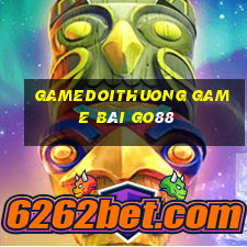 Gamedoithuong Game Bài Go88