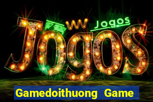 Gamedoithuong Game Bài Go88