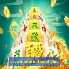 crown international club