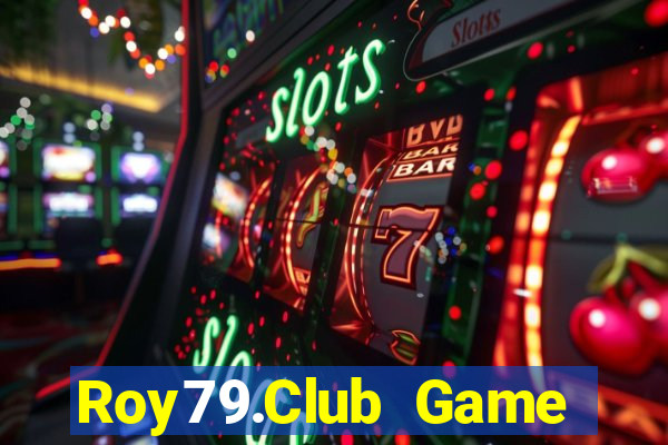 Roy79.Club Game Bài Đổi Thưởng