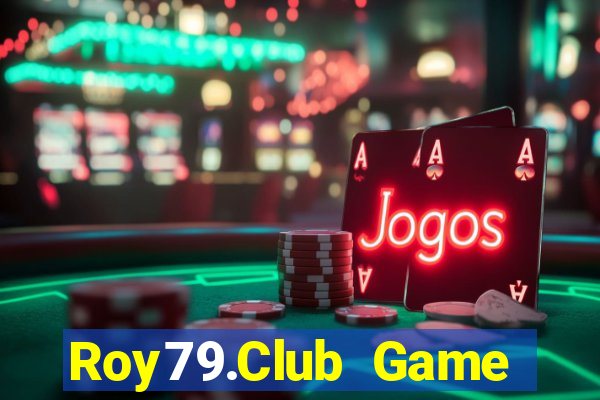 Roy79.Club Game Bài Đổi Thưởng