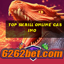 top skrill online casino