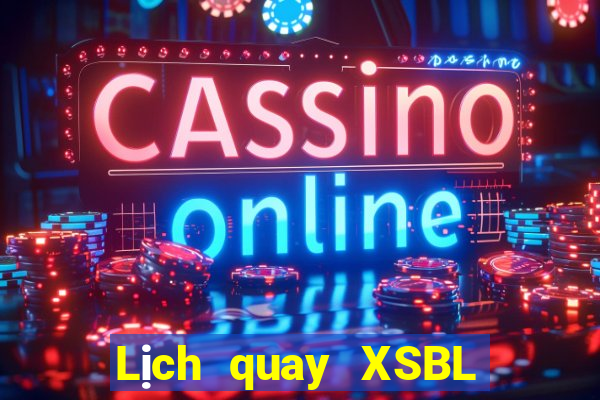 Lịch quay XSBL ngày thứ sáu