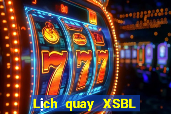 Lịch quay XSBL ngày thứ sáu