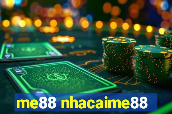 me88 nhacaime88